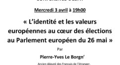 Conférence-débat le 3 avril 2019 « L’identité et les valeurs européennes au cœur des élections au Parlement européen du 26 mai » avec Pierre-Yves Le Borgn'